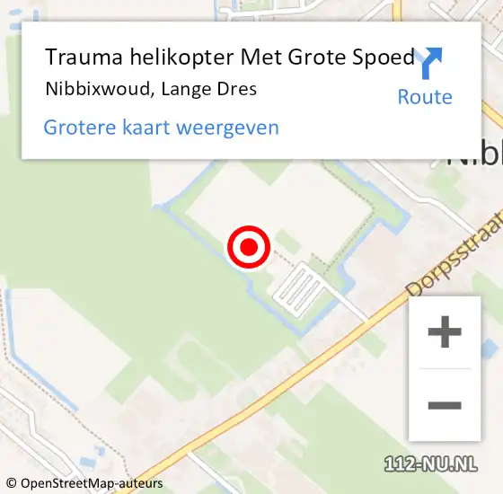 Locatie op kaart van de 112 melding: Trauma helikopter Met Grote Spoed Naar Nibbixwoud, Lange Dres op 28 april 2024 15:37